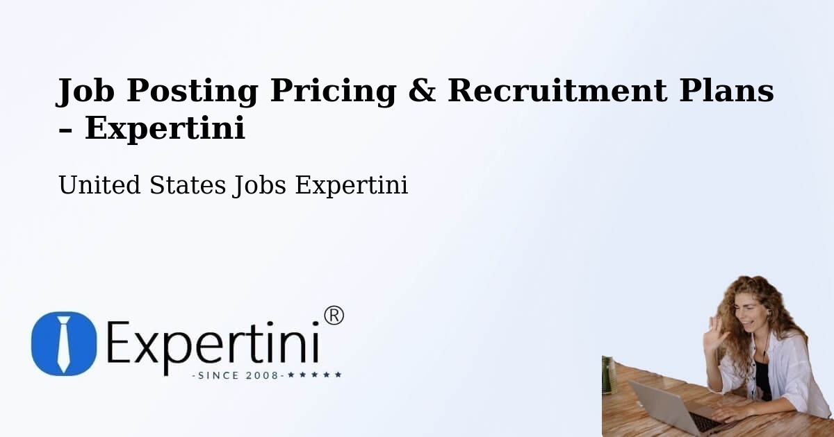 Job Posting Pricing & Recruitment Plans – Homewood - Homewood, United States Jobs Expertini
